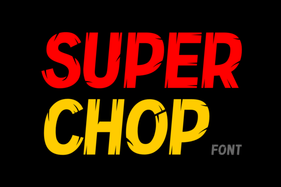Super Chop: A Display Font for Promotional Impact